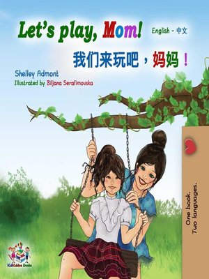 cover image of Let's Play, Mom! (English Mandarin Chinese Bilingual)